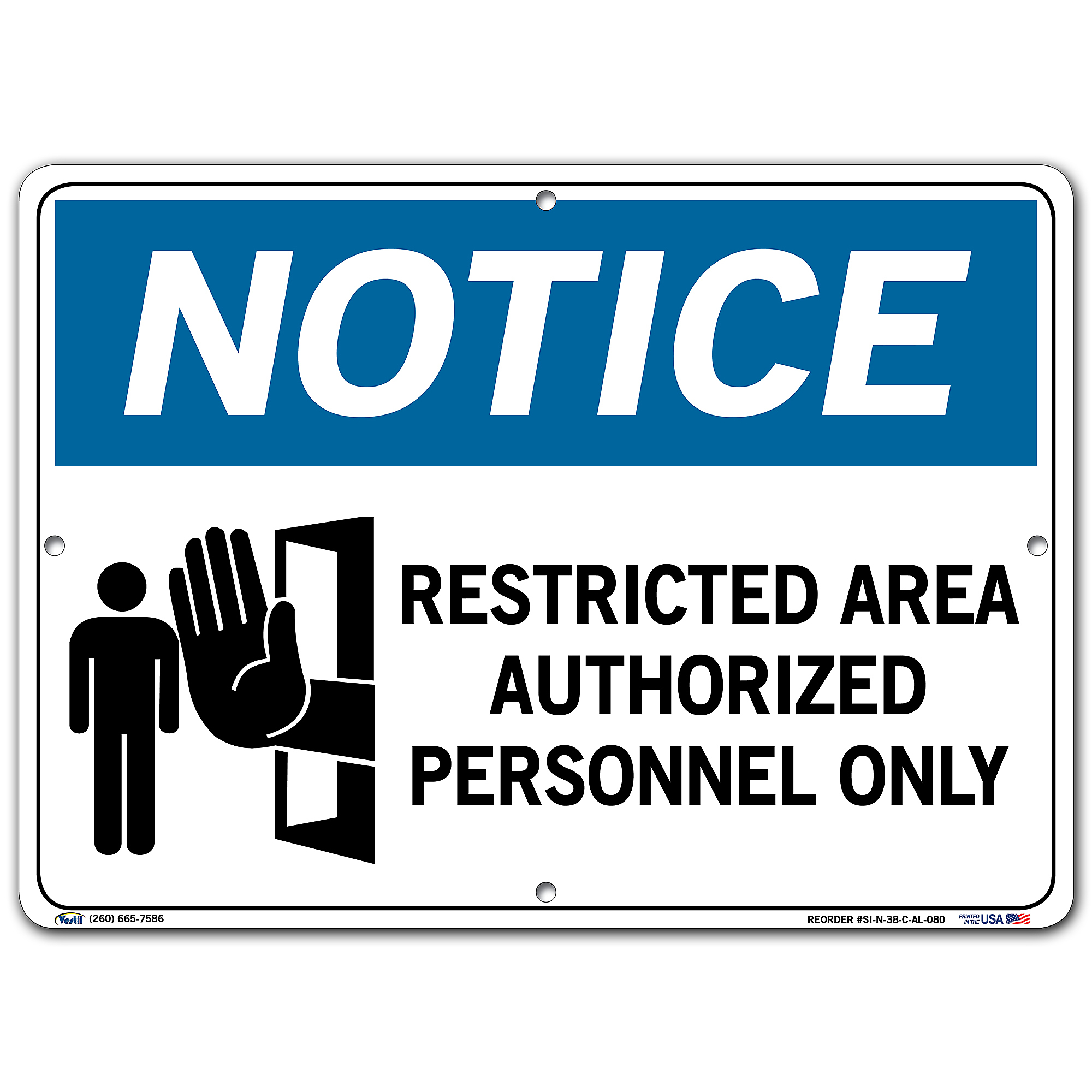 Vestil, Notice Sign, Sign Message RESTRICTED AREA AUTHORIZED PERSONNEL ...