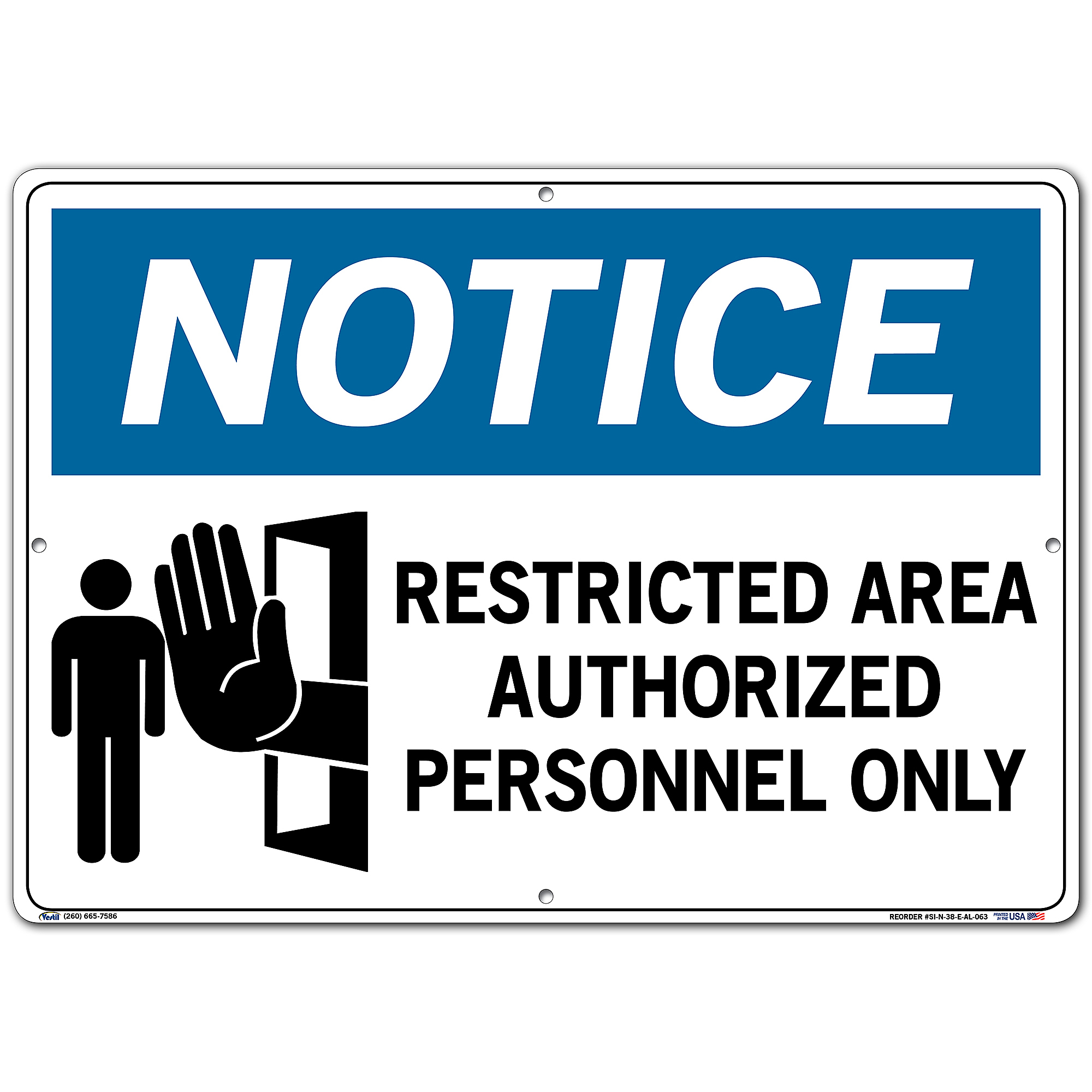 Vestil, Notice Sign, Sign Message RESTRICTED AREA AUTHORIZED PERSONNEL ...