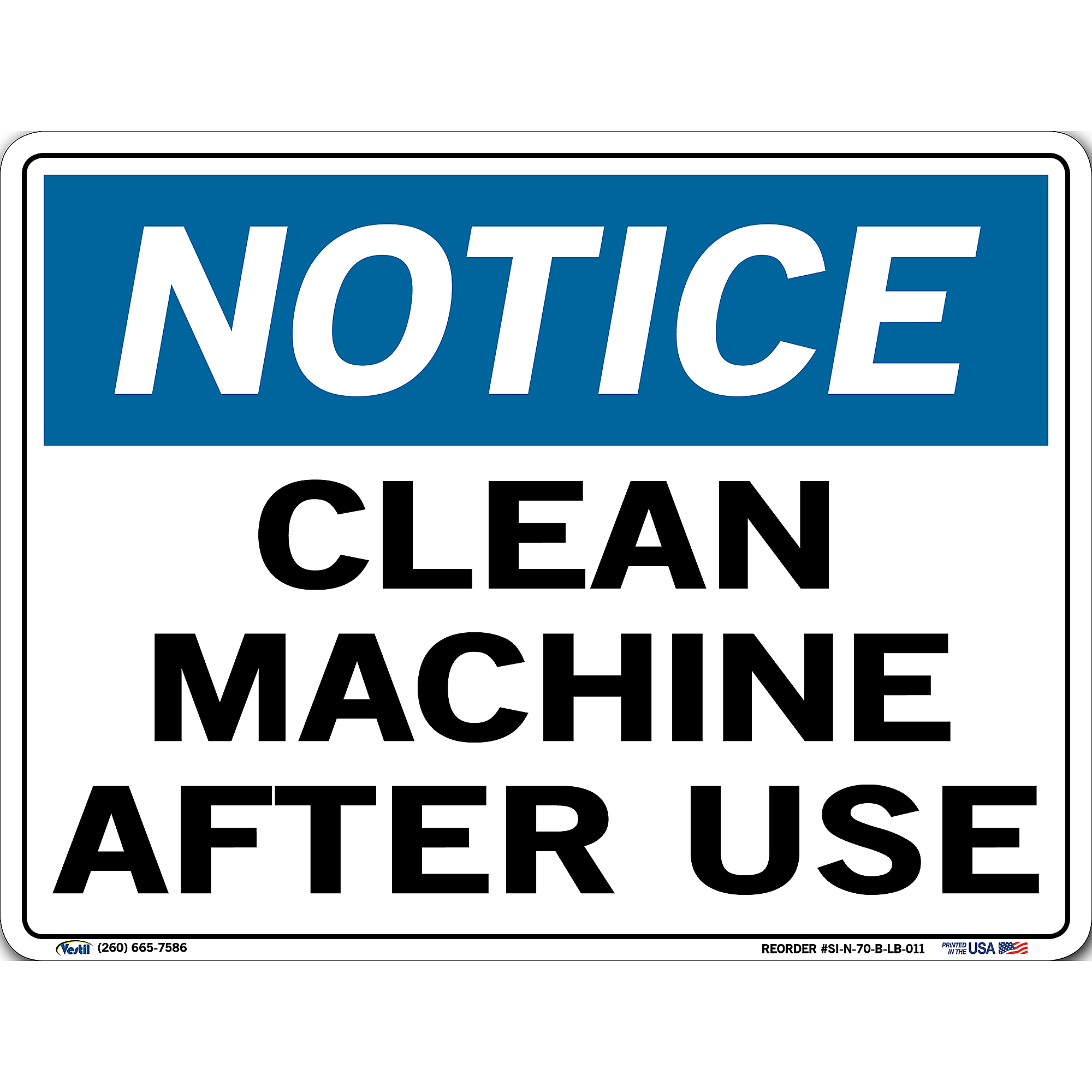 Vestil, Notice Sign Decal, Sign Message CLEAN MACHINE AFTER USE, Height ...