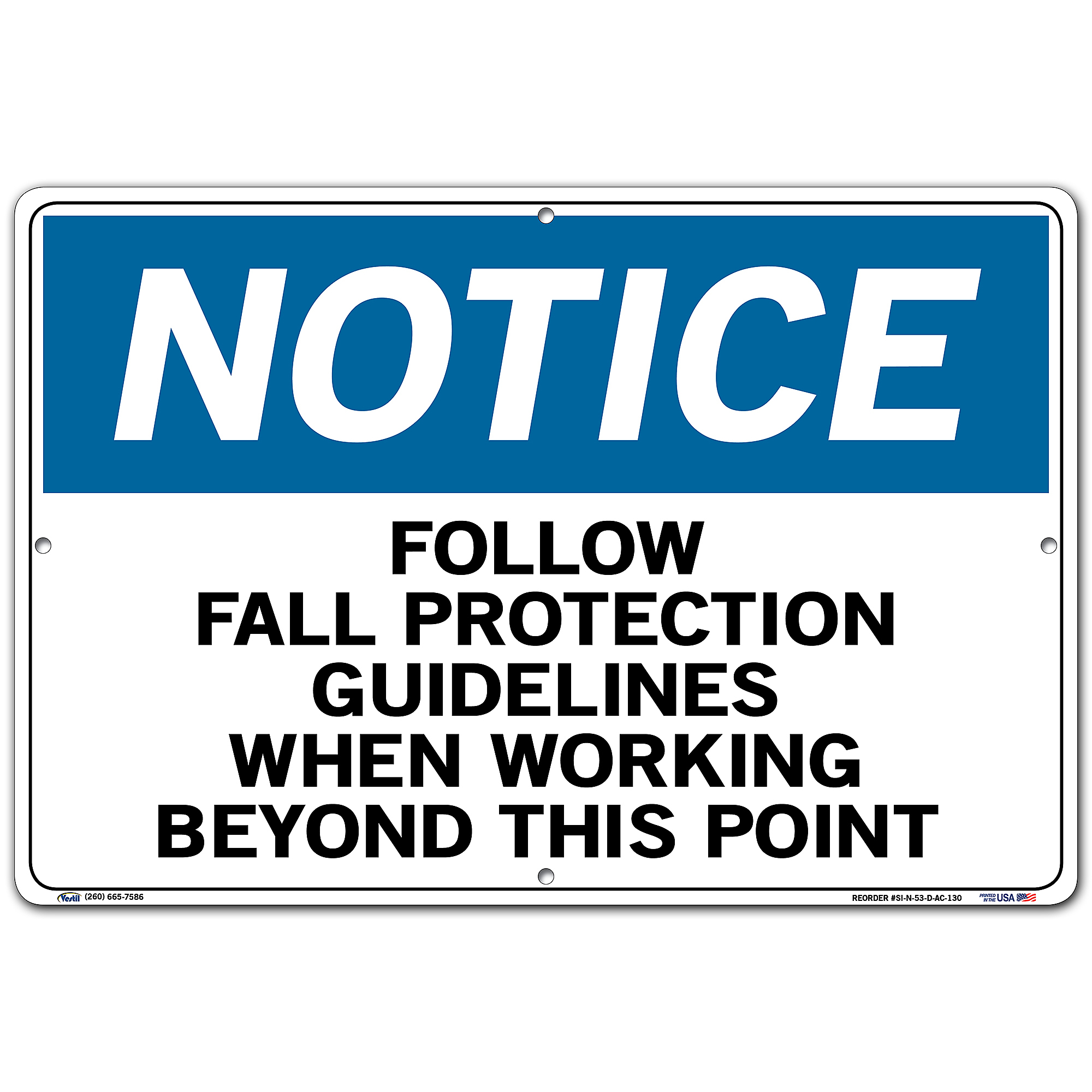 Vestil, Notice Sign, Sign Message FOLLOW FALL PROTECTION GUIDELINES ...