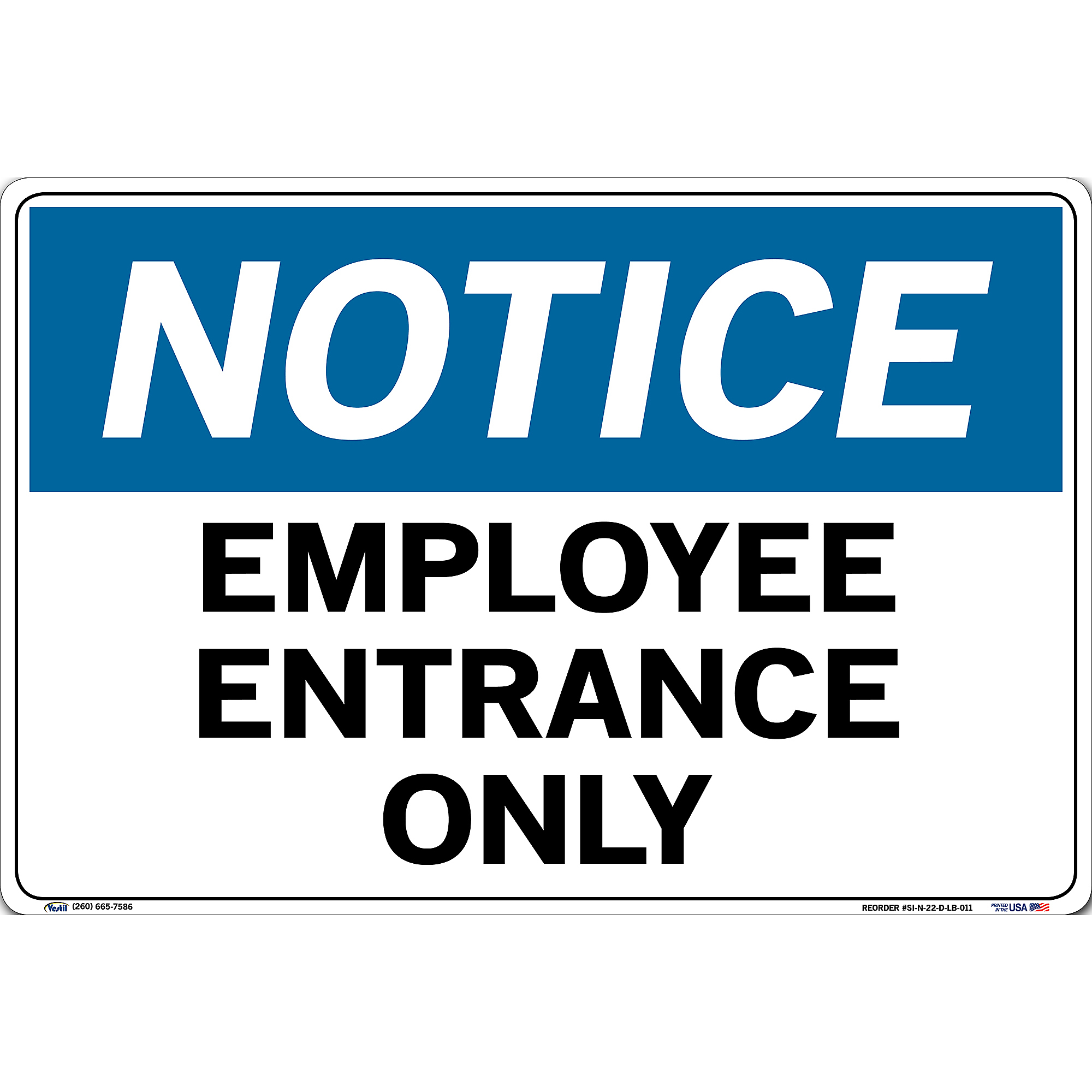 Vestil, Notice Sign Decal, Sign Message EMPLOYEE ENTRANCE ONLY, Height ...