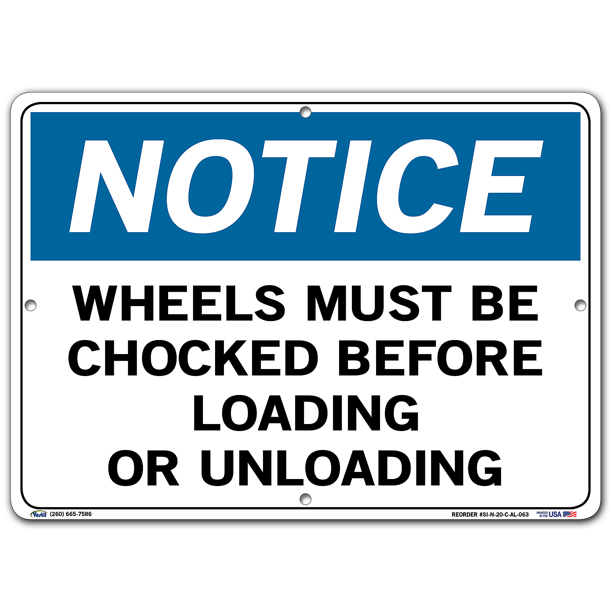 Stop Before Loading Vestil, Notice Sign, Sign Message WHEELS MUST BE CHOCKED BEFORE LOADING ...