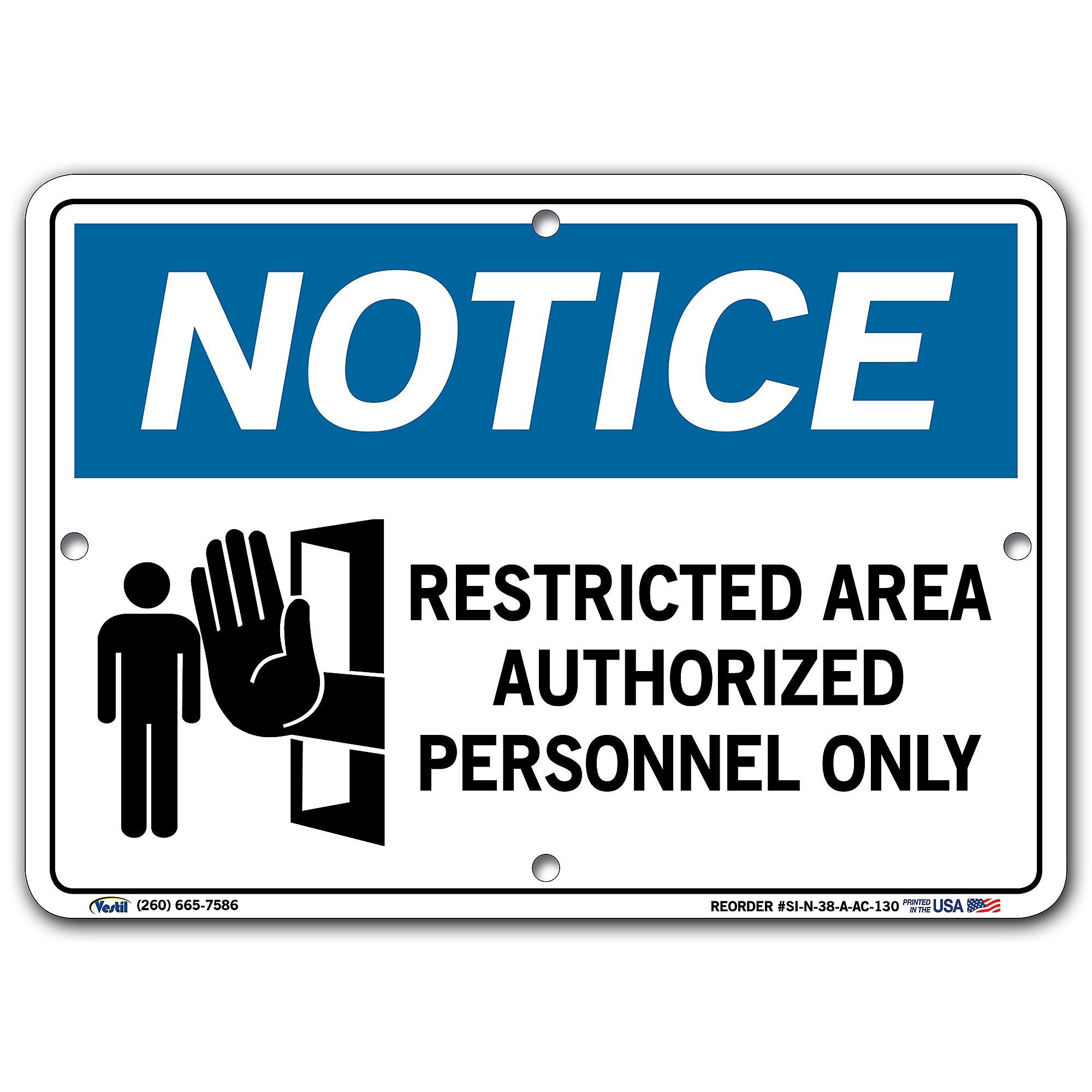 Vestil, Notice Sign, Sign Message RESTRICTED AREA AUTHORIZED PERSONNEL ...