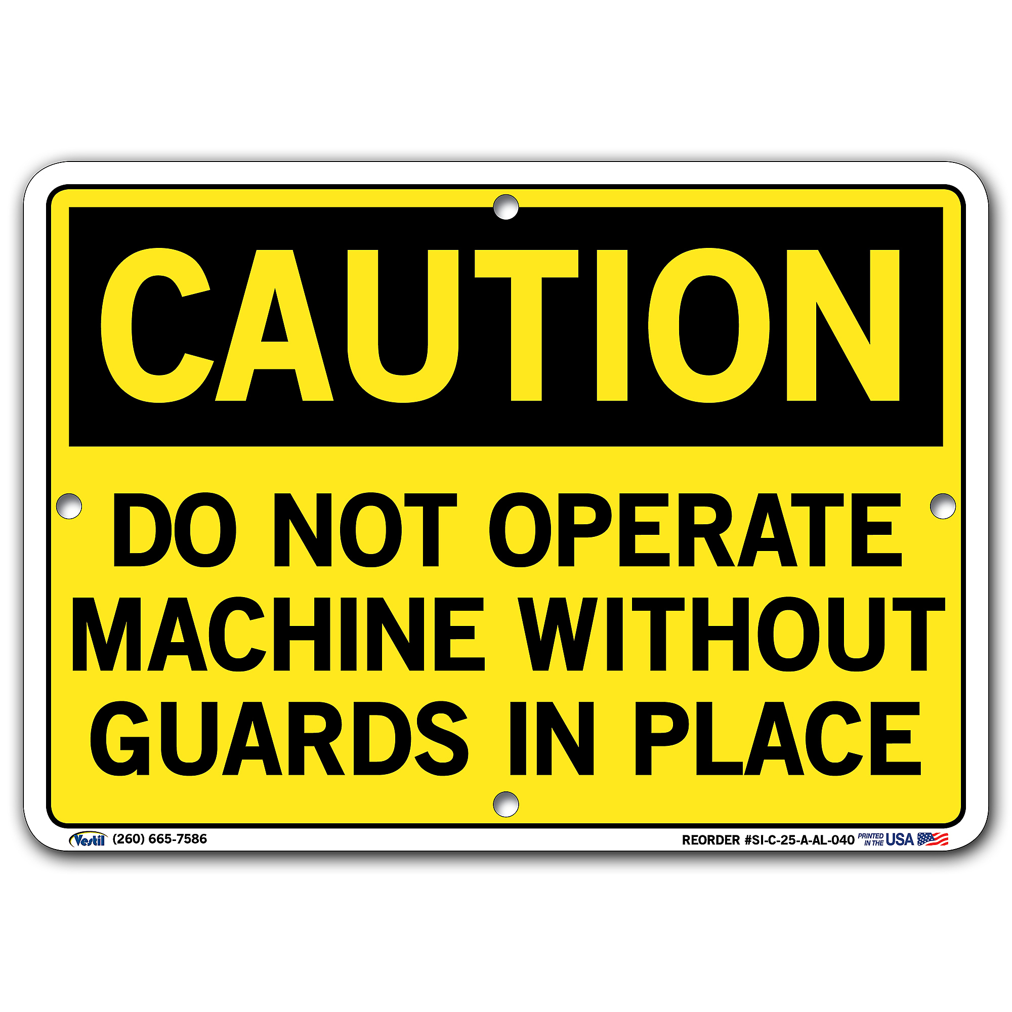 Vestil, Caution Sign, Sign Message DO NOT OPERATE MACHINE WITHOUT ...