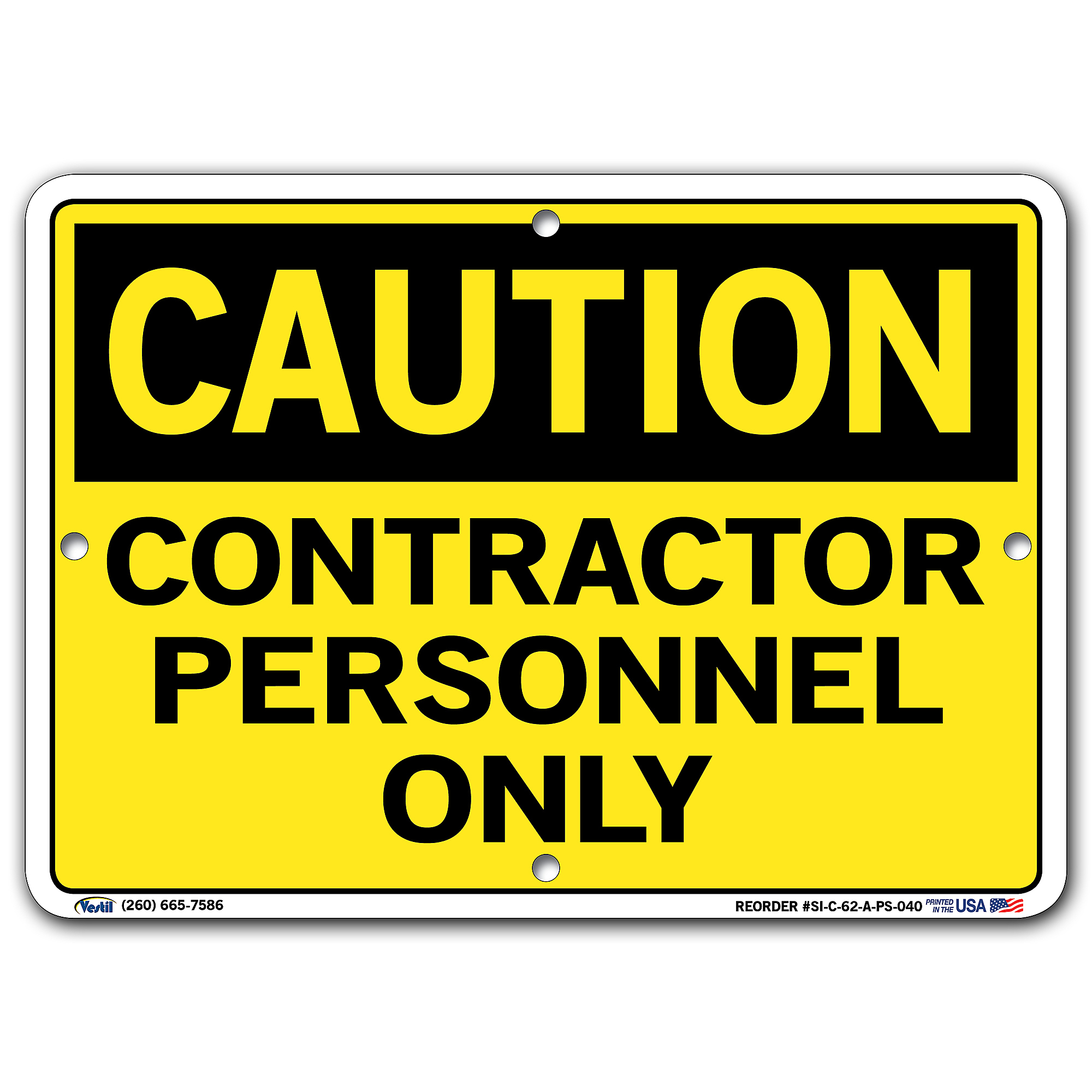Vestil, Caution Sign, Sign Message CONTRACTOR PERSONNEL ONLY, Height 7. ...