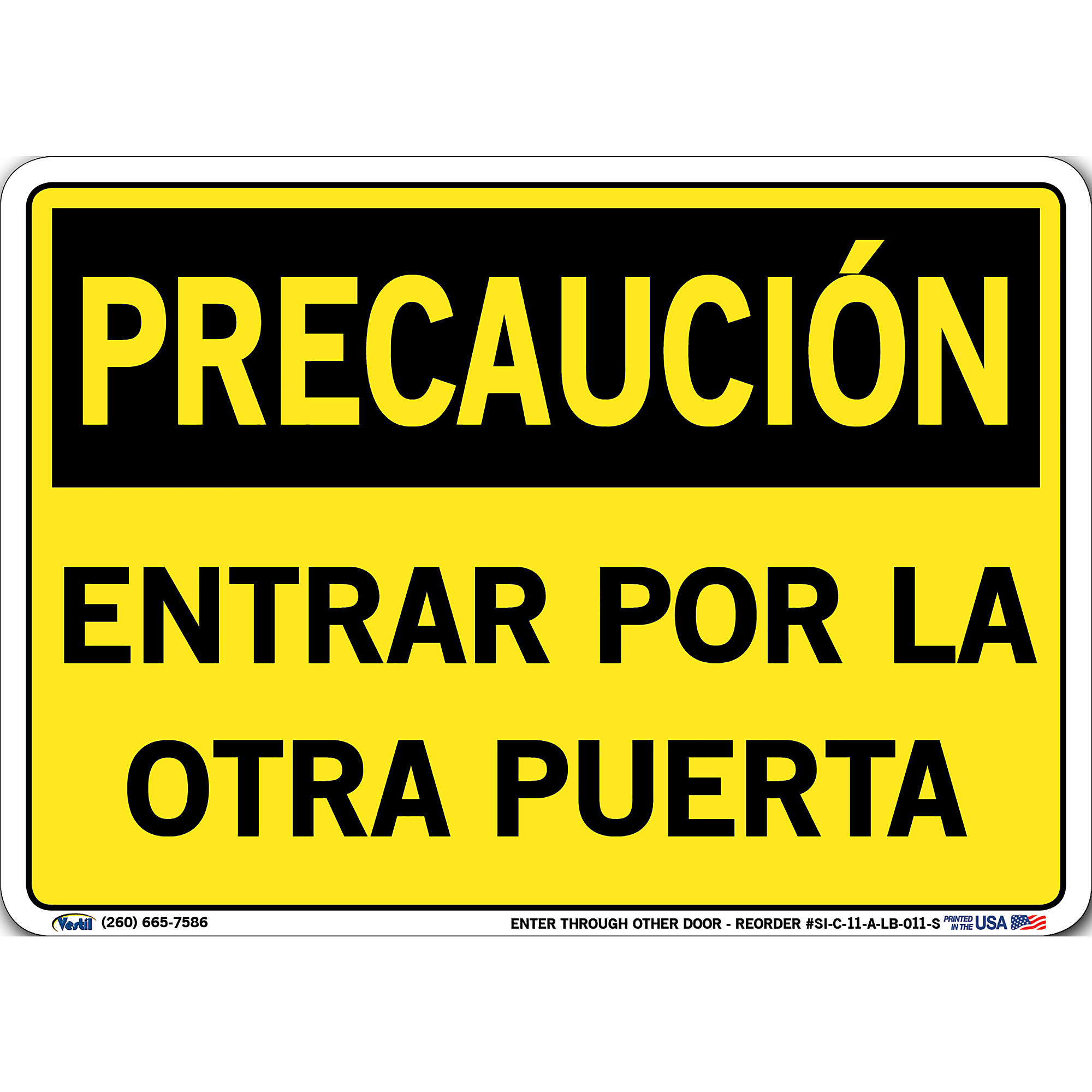 Vestil, Caution Sign (Spanish/Espanol) - Decal/Label, Sign Message ENTRAR POR LA OTRA PUERTA, Height 7.5 in, Width 10.5 in, Model# SI-C-11-A-LB-011-S