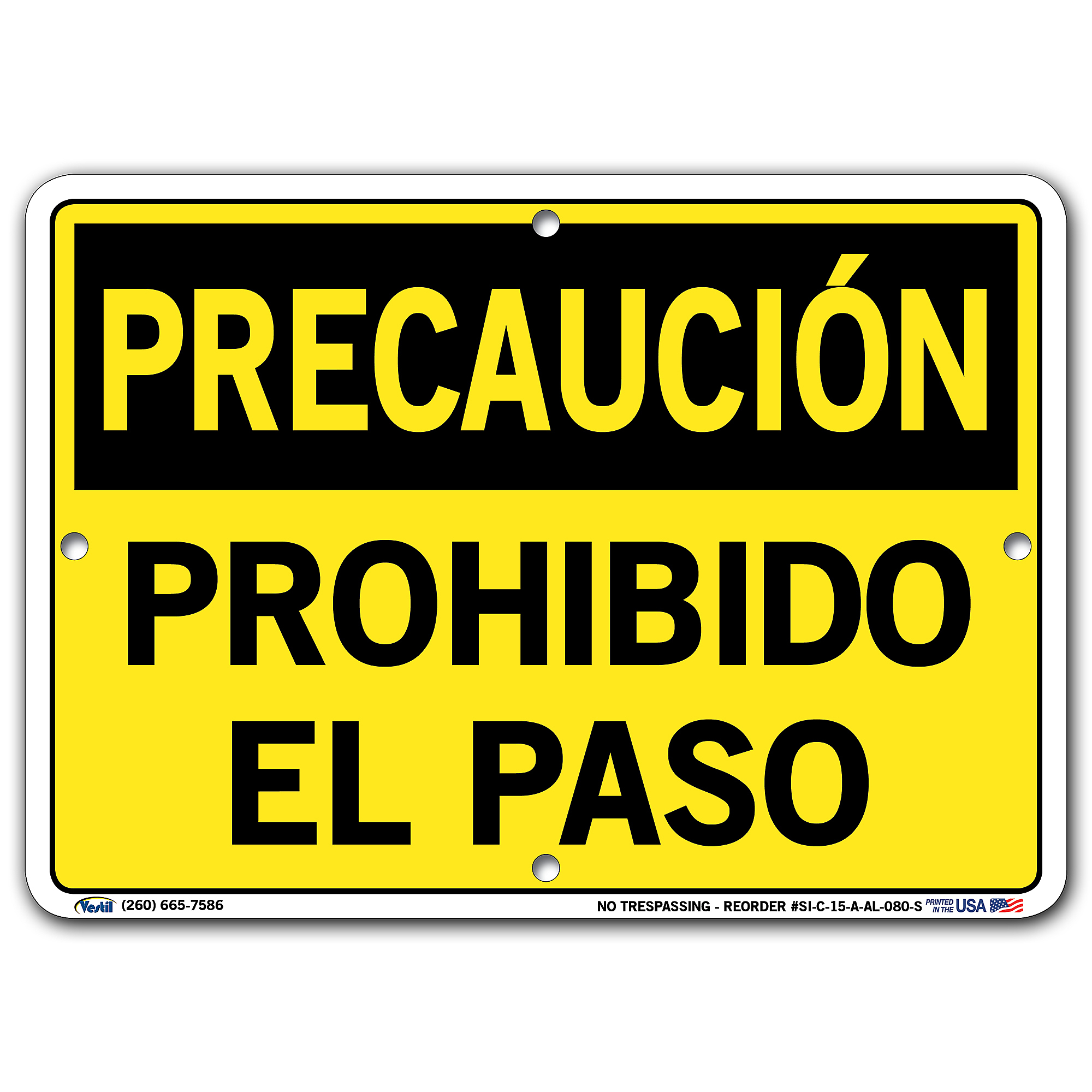 Vestil, Caution Sign (Spanish/Espanol) - Aluminum, Sign Message PROHIBIDO  EL PASO, Height 7.5 in, Width 10.5 in, Model# SI-C-15-A-AL-080-S | Northern  Tool