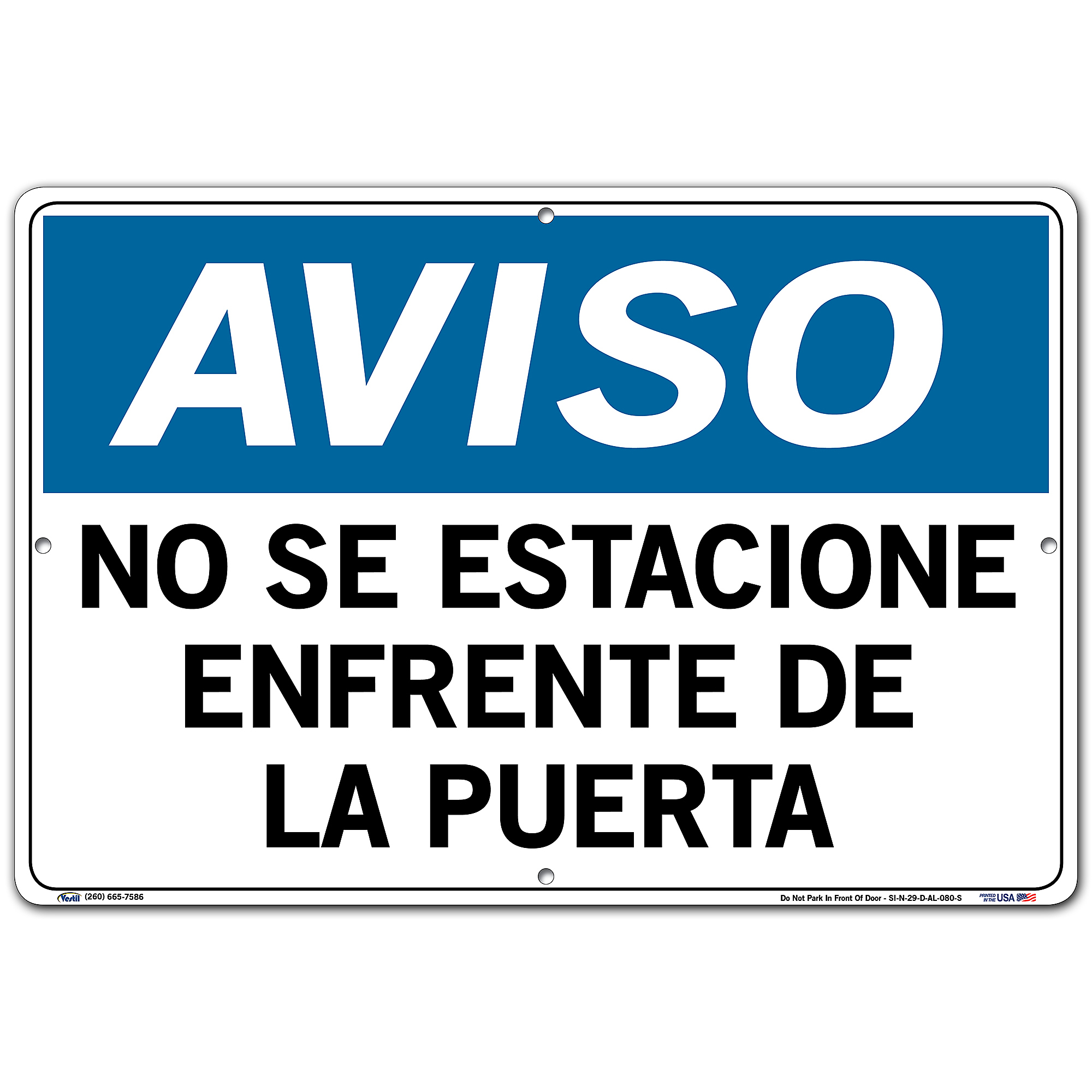 Vestil, Notice Sign (Spanish/Espanol) - Aluminum, Sign Message NO SE  ESTACIONE ENFRENTE DE LA PUERTA, Height  in, Width  in, Model#  SI-N-29-D-AL-080-S | Northern Tool