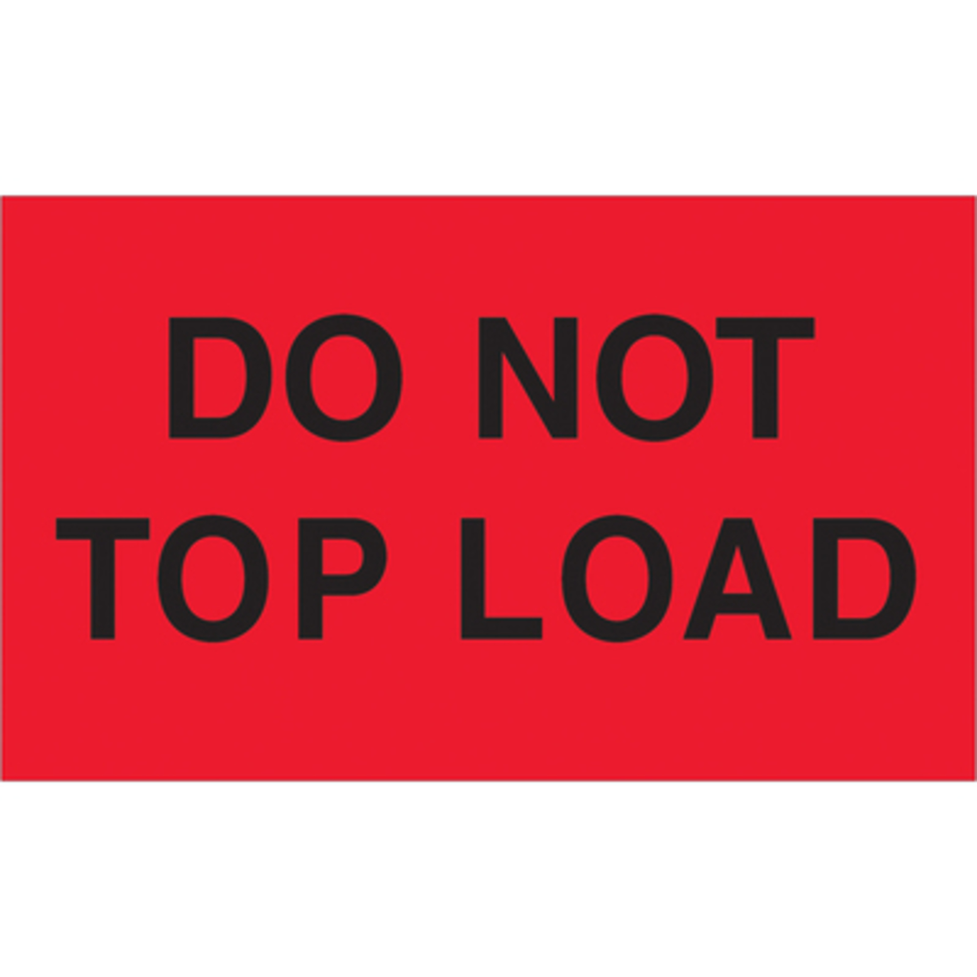 Stock Packaging "Do Not Top Load" Label — 3in. x 5in., Fluorescent Red, 500 Pcs, Model# DL2301