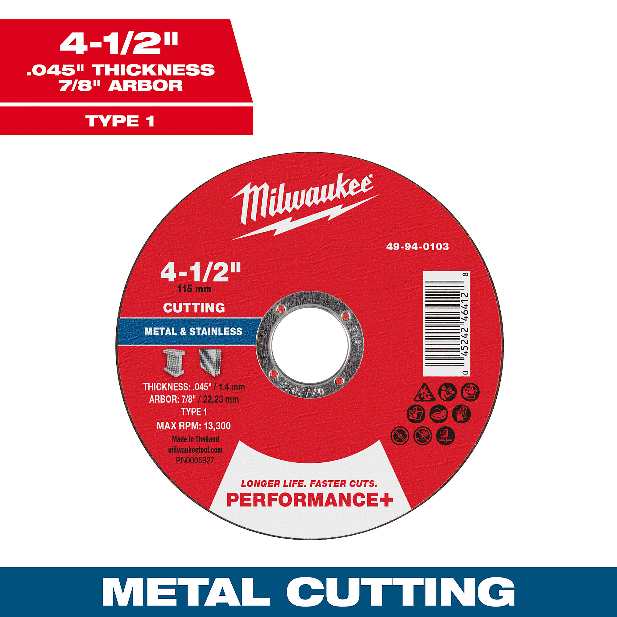 Milwaukee 4-1/2" x .045" x 7/8" Performance+ Metal Cut Off Wheel,Type 1, Model# 49-94-0103