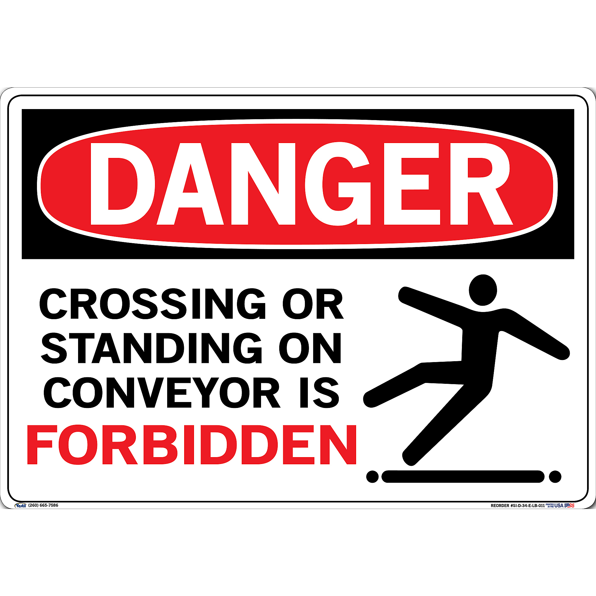 Danger Sign Decal, Sign Message CROSSING OR STANDING ON CONVEYOR IS FORBIDDEN, Height 14.5 in, Width 20.5 in, Model - Vestil SI-D-34-E-LB-011