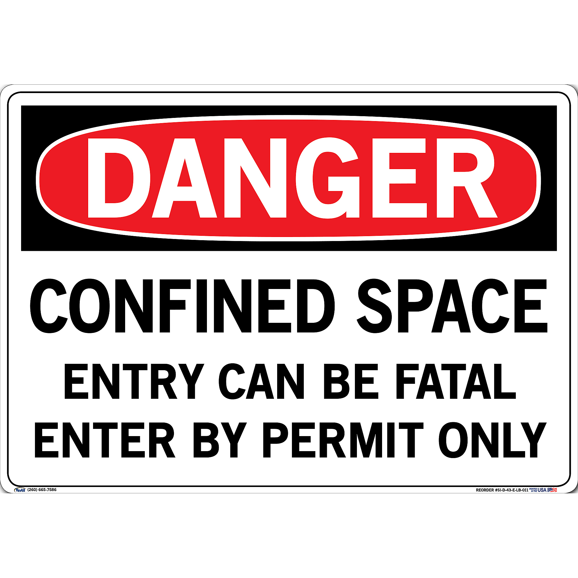 Vestil, Danger Sign Decal, Sign Message CONFINED SPACE ENTRY CAN BE FATAL ENTER BY PERMIT, Height 14.5 in, Width 20.5 in, Model SI-D-43-E-LB-011