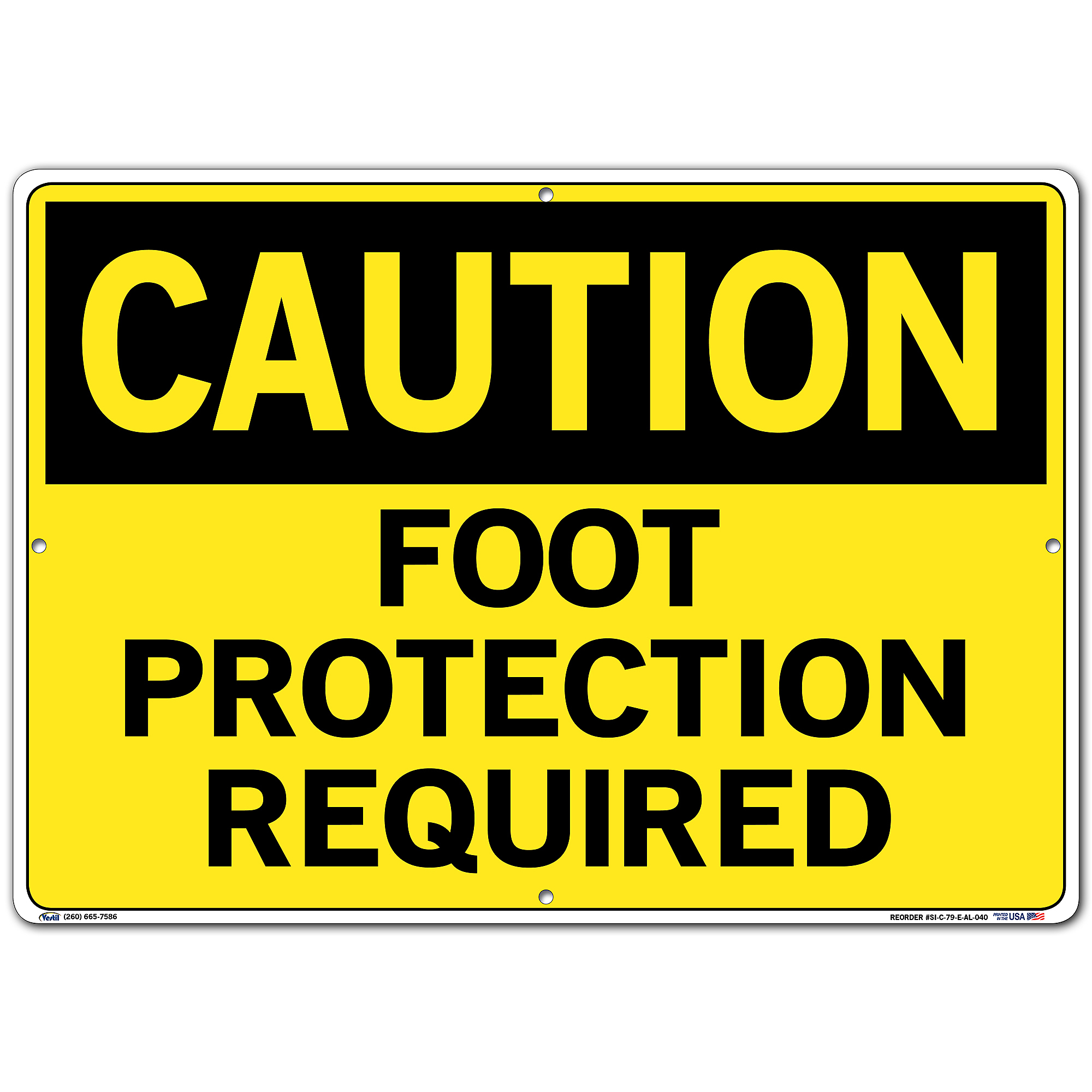 Caution Sign, Sign Message FOOT PROTECTION REQUIRED, Height 14.5 in, Width 20.5 in, Model - Vestil SI-C-79-E-AL-040