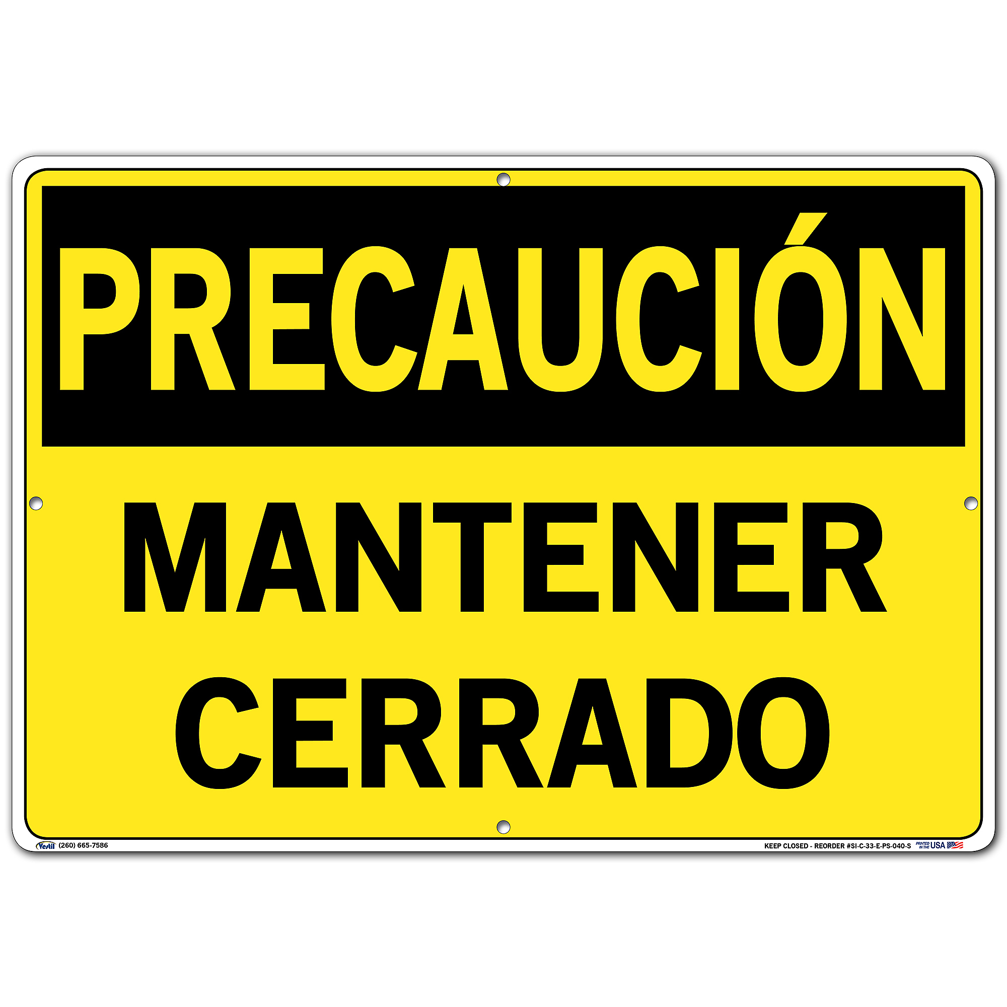Caution Sign (Spanish/Espanol) - Polystyrene, Sign Message MANTENER CERRADO, Height 14.5 in, Width 20.5 in, Model - Vestil SI-C-33-E-PS-040-S