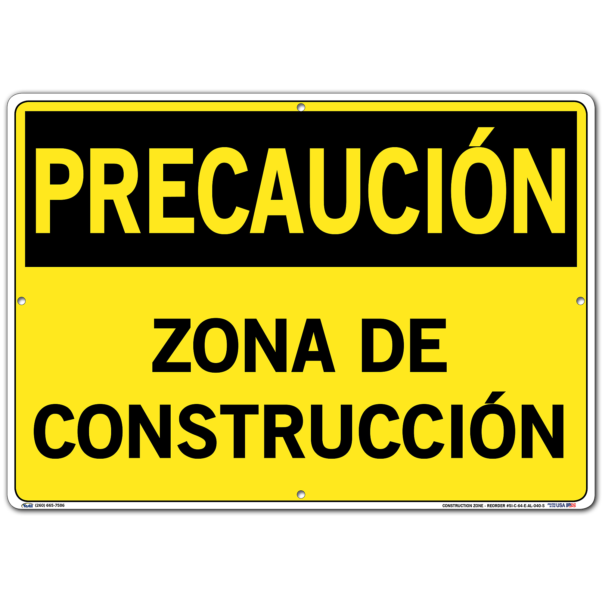 Caution Sign (Spanish/Espanol) - Aluminum, Sign Message ZONA DE CONSTRUCCIÓN, Height 14.5 in, Width 20.5 in, Model - Vestil SI-C-64-E-AL-040-S