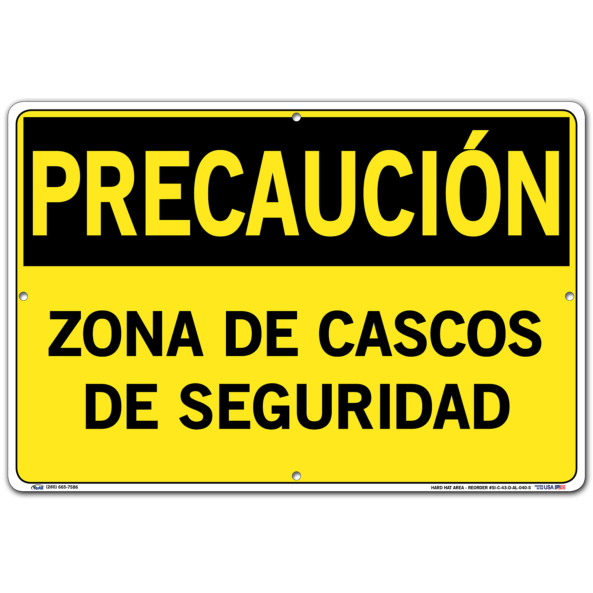 Caution Sign (Spanish/Espanol) - Aluminum, Sign Message ZONA DE CASCOS DE SEGURIDAD, Height 12.5 in, Width 18.5 in, Model - Vestil SI-C-43-D-AL-040-S
