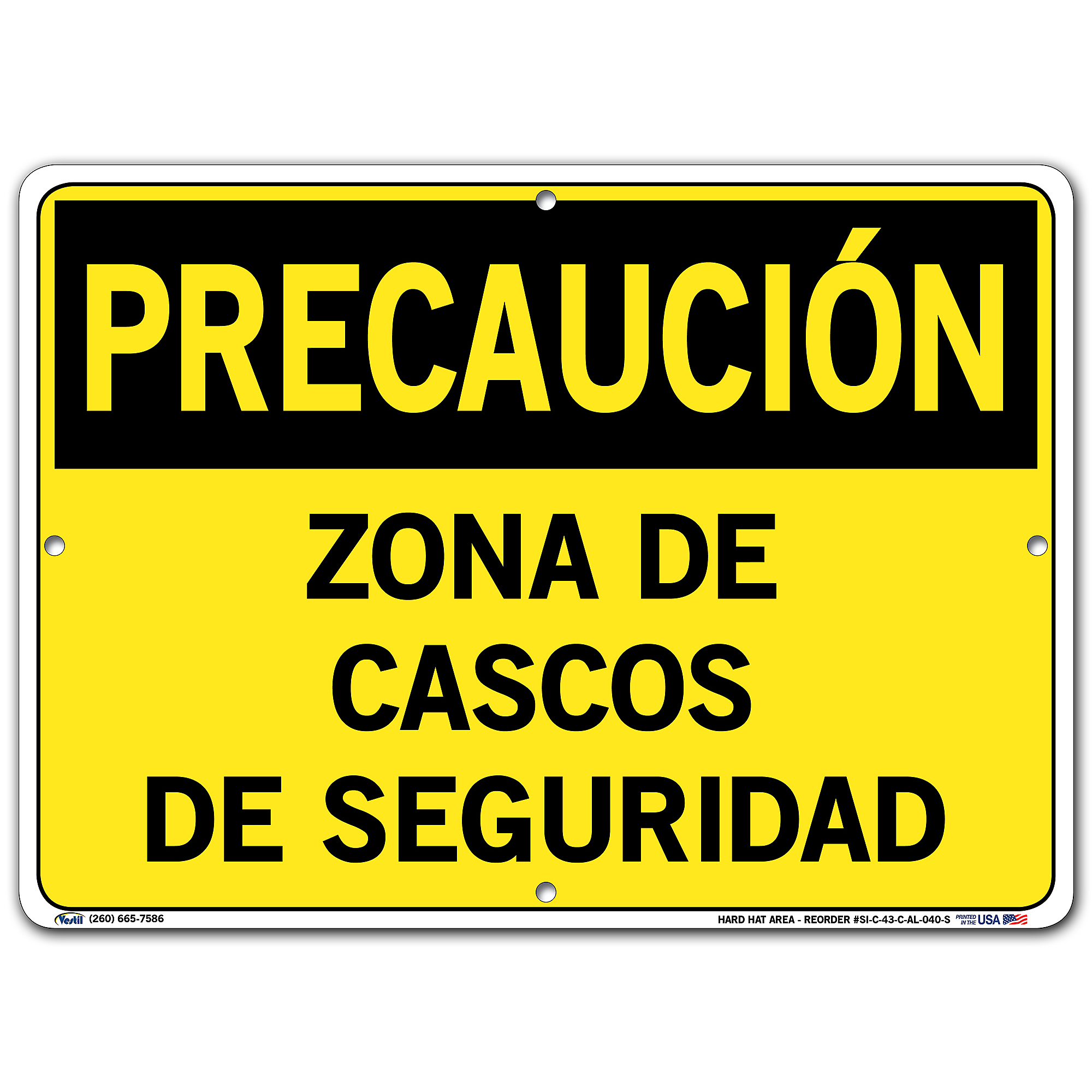 Caution Sign (Spanish/Espanol) - Aluminum, Sign Message ZONA DE CASCOS DE SEGURIDAD, Height 10.5 in, Width 14.5 in, Model - Vestil SI-C-43-C-AL-040-S