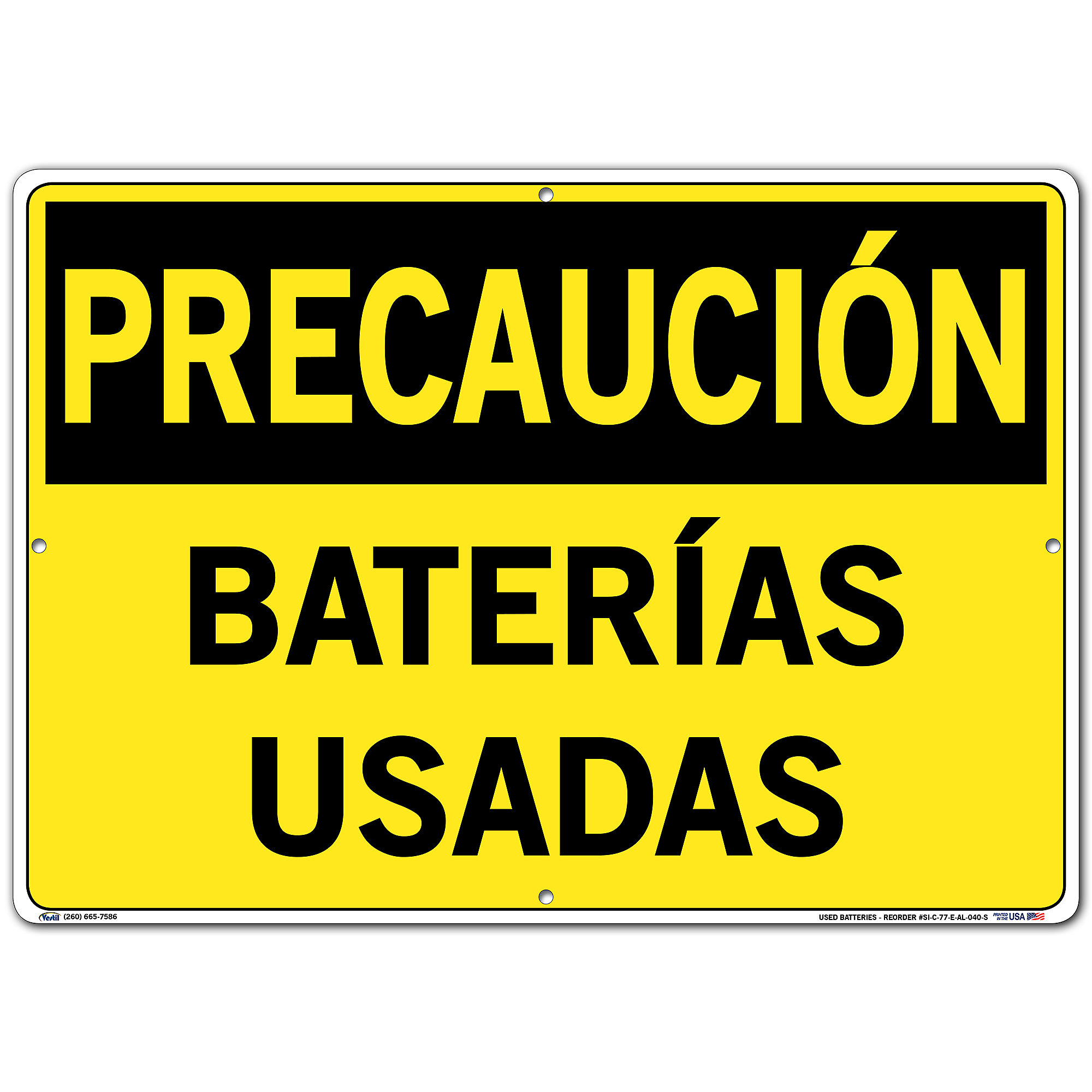 Caution Sign (Spanish/Espanol) - Aluminum, Sign Message BATERÍAS USADAS, Height 14.5 in, Width 20.5 in, Model - Vestil SI-C-77-E-AL-040-S